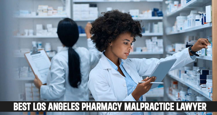 Best-Los-Angeles-Pharmacy-Malpractice-Lawyer